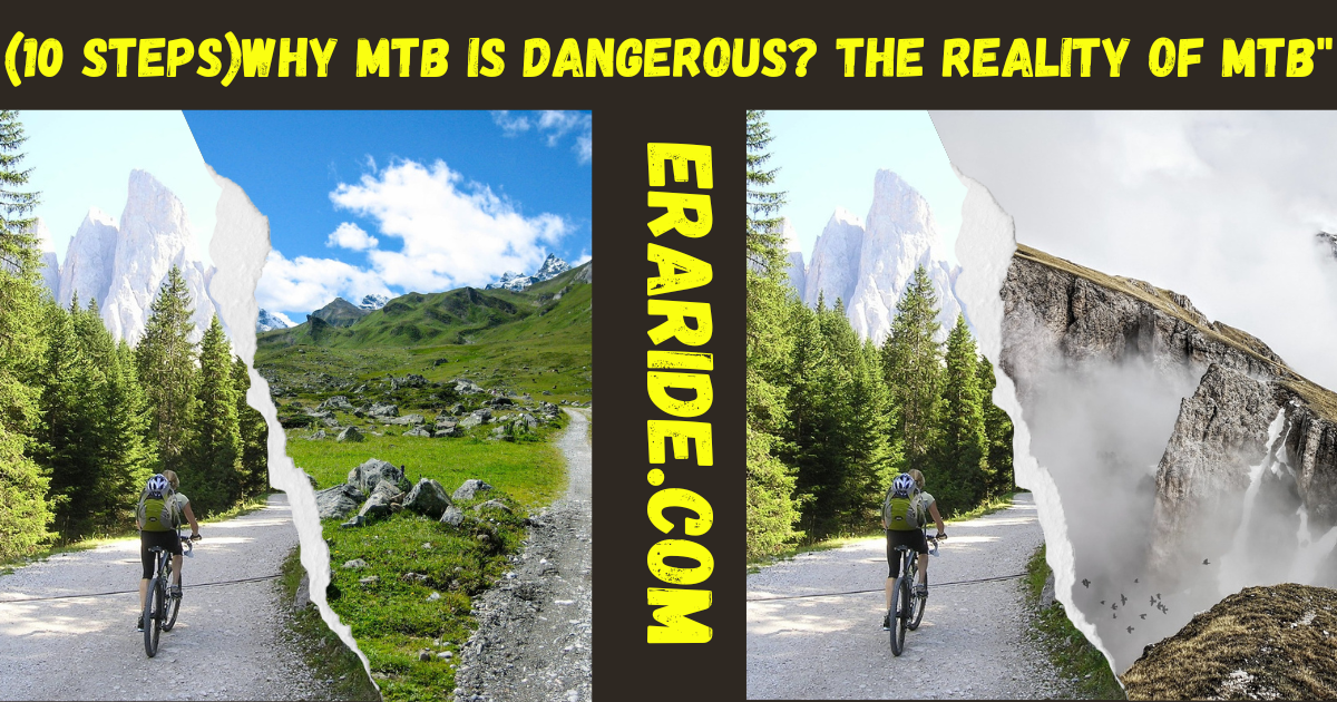 (10 steps)Why MTB is dangerous?The Reality of MTB"
