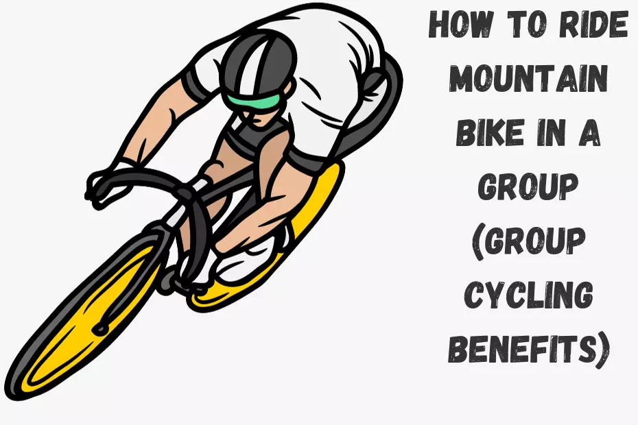 How to ride mountain bike in a group (group cycling benefits)